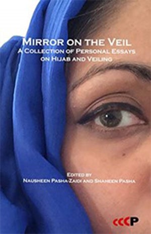 Mirror on the Veil: A Collection of Personal Essays on Hijab and Veiling