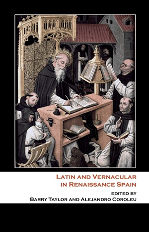 Latin and Vernacular in Renaissance Spain